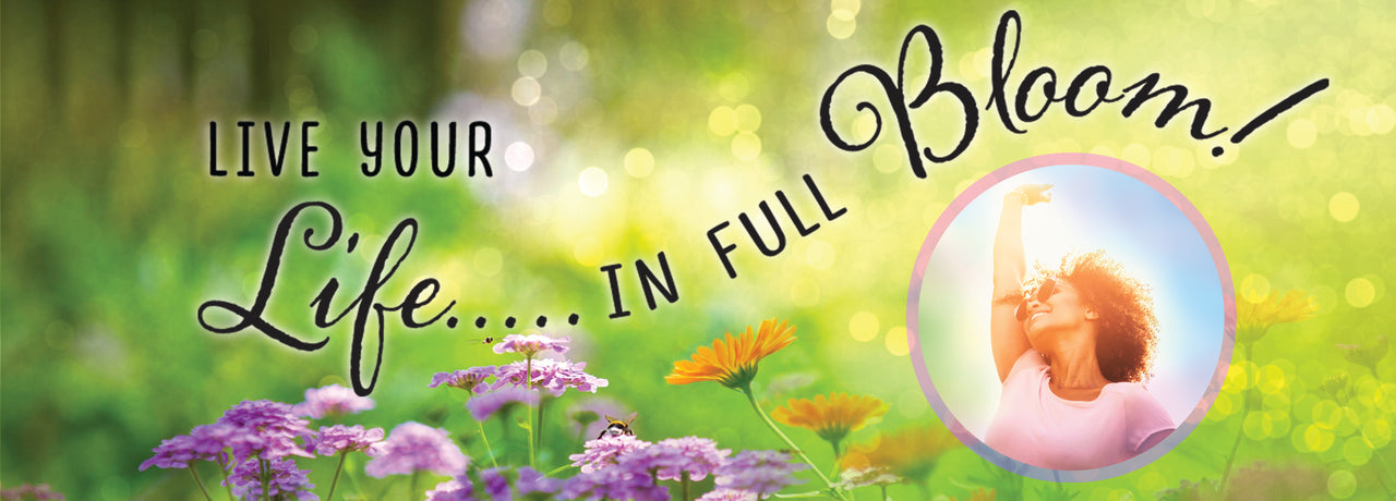 Live Your Life in Full Bloom with flower essences